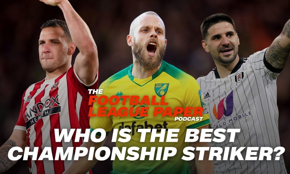 The FLP Podcast team debate who deserves to be considered the best Championship striker in recent history following Billy Sharp’s retirement, whilst looking at Wolves’ struggles and the latest midweek EFL action.